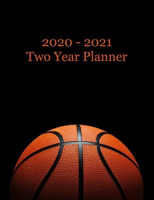 Download 2020 - 2021 Two Year Planner: Basketball Cover - Includes Major U.S. Holidays and Sporting Events - Yay Journals | ePub