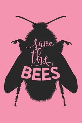 Read Save The Bees: Blank Lined Journal - Beekeeping Notebook Bee Lovers Gift Great For Writing - Lush Pages Journals file in ePub