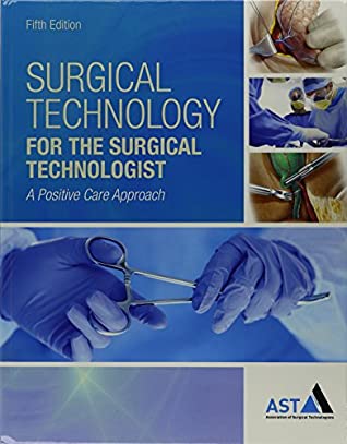 Read Online Bundle: Surgical Technology for the Surgical Technologist: A Positive Care Approach, 5th   LMS Integrated MindTap Surgical Technology, 4 term (24 months) Printed Access Card - Association of Surgical Technologists file in PDF