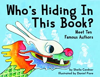 Read Online Who’s Hiding in This Book? Meet Ten Famous Authors - Sheila Cordner | ePub