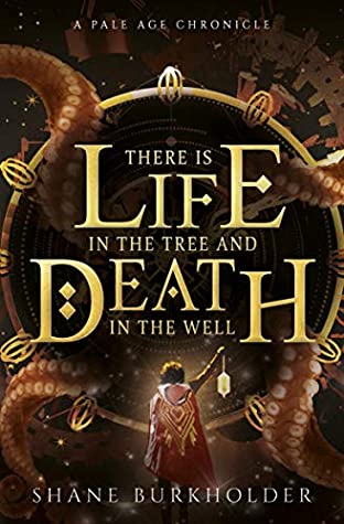 Full Download There Is Life in the Tree and Death in the Well (Combat of Natures, Book 1): A Pale Age Chronicle - Shane Burkholder file in PDF