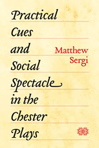 Download Practical Cues and Social Spectacle in the Chester Plays - Matthew Sergi | ePub