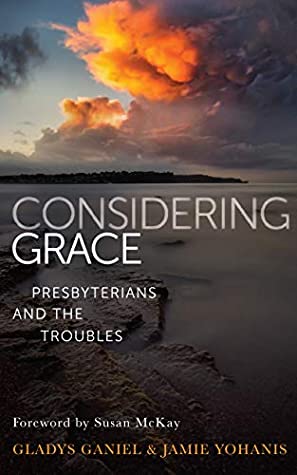 Download Considering Grace: Presbyterians and the Troubles - Gladys Ganiel file in ePub