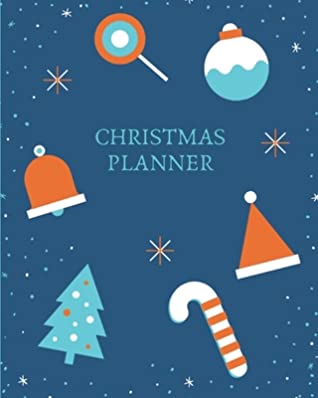 Full Download Christmas Planner: Cute Holiday Organizer, Budget Planner, Order tracker, Shopping List, Meal Planner, Schedule, Party Plans, Checklists, Memory Journal and more - Rachel James file in ePub