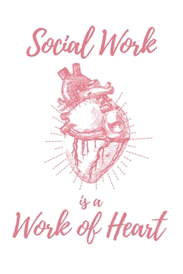 Read Online Social Work is a Work of Heart: 6x9 Dot Bullet Anatomical Heart Notebook/Journal Appreciation Gift Idea For Social Workers - Haylee Pacheco Journals file in PDF