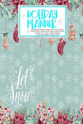 Download Holiday Planner: Blue Glam Christmas Thanksgiving 2019 Calendar Holiday Guide Gift Budget Black Friday Cyber Monday Receipt Keeper Shopping List Meal Planner Event Tracker Christmas Card Address Women Wife Mom Gift -  file in PDF