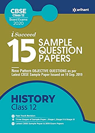 Read Online 15 Sample Question Papers History Class 12th CBSE 2019-2020 - Arihant Experts | PDF