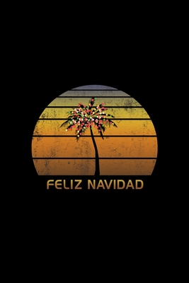 Read Feliz Navidad: Christmas Journal Notebook With Retro Mexican Sunset. Complete Shopping Organizer Holiday Food Meal Party Planner Budget Expense Tracker With Soft Cover 6 x 9, 120 Pages. -  | ePub