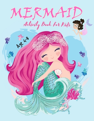 Download Mermaid Activity Book For Kids Age 4-8: A Fun Activity Book For Learning, Coloring, Dot to Dot, Mazes(Thanksgiving/Christmas Gift For Kids)) - Glowing Press file in ePub