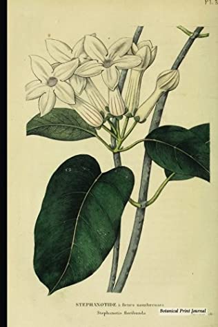 Read Online Botanical Print Journal: stephanotis floribunda, 6 x 9 Vintage Botanical Flower Print Journal - [Unruled/Blank/Plain/Unlined Journal] - P2G Publishing file in PDF