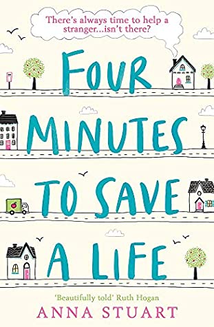 Download Four Minutes to Save a Life: A feel-good story that will make you laugh and cry - Anna Stuart | PDF