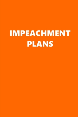 Full Download 2020 Daily Planner Political Impeachment Plans Orange White 388 Pages: 2020 Planners Calendars Organizers Datebooks Appointment Books Agendas - Political Humor Press file in PDF