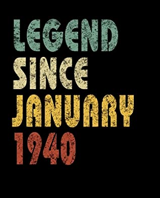 Full Download Legend Since January 1940: Retro Birthday Gift Notebook With Lined Wide Ruled Paper. Funny Quote Sayings 7.5 x 9.25 Notepad Journal For Taking Notes For People Born In January 1940. -  | ePub