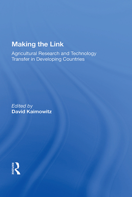 Full Download Making the Link: Agricultural Research and Technology Transfer in Developing Countries - David Kaimowitz | PDF